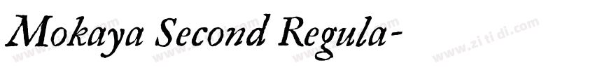 Mokaya Second Regula字体转换